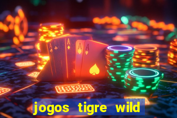 jogos tigre wild fortune tiger